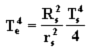 Te^4=(Rs2/rs2)(Ts^4/4)